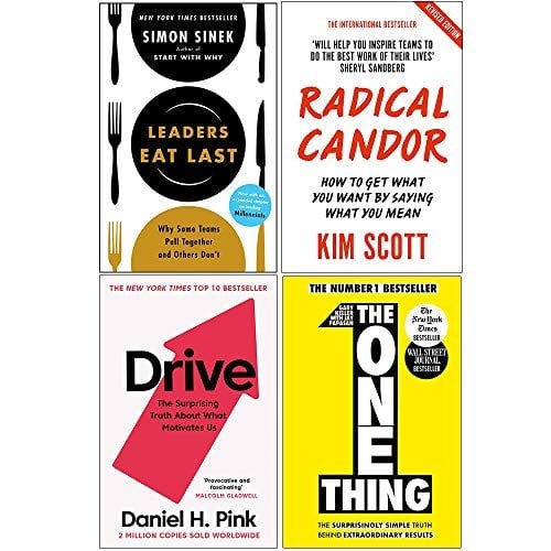 Leaders Eat Last, Radical Candor, Drive Daniel H. Pink, The One Thing 4 Book Set