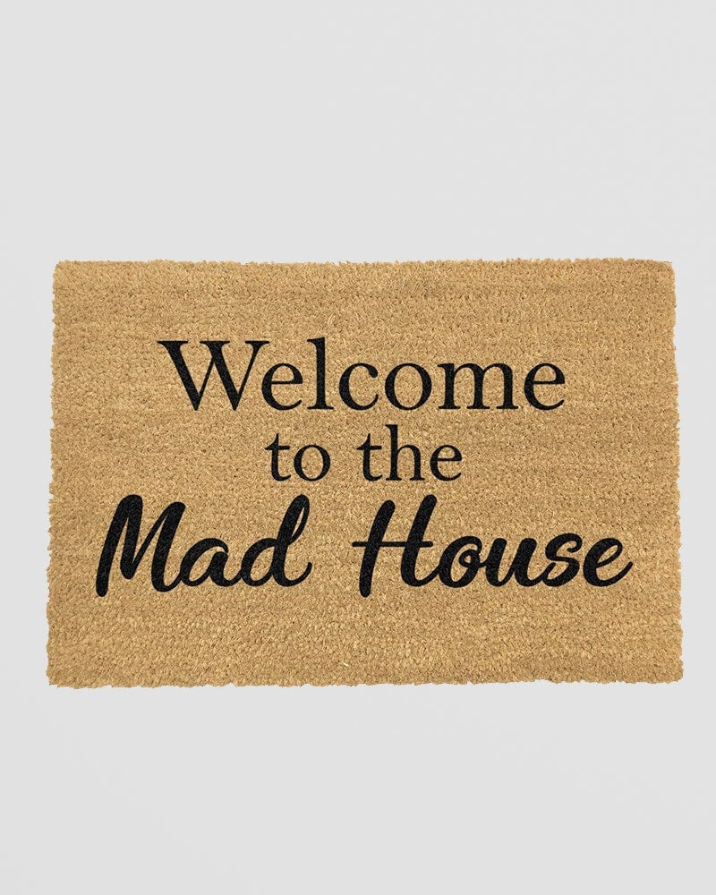 Welcome To The Mad House Doormat
