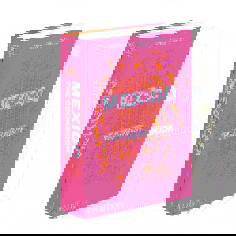 Mexico The Cookbook