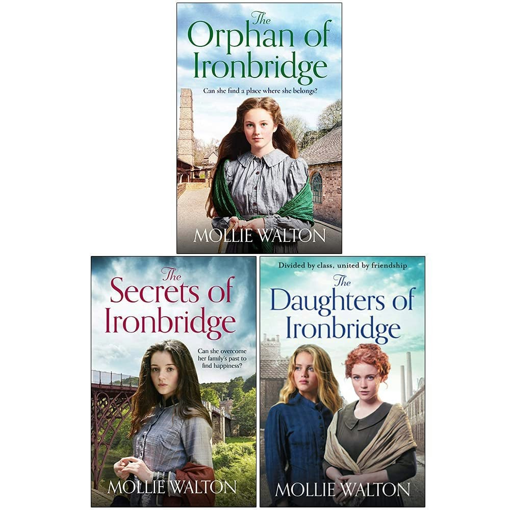 Mollie Walton The Orphan of Ironbridge, The Secrets of Ironbridge, The Daughters of Ironbridge