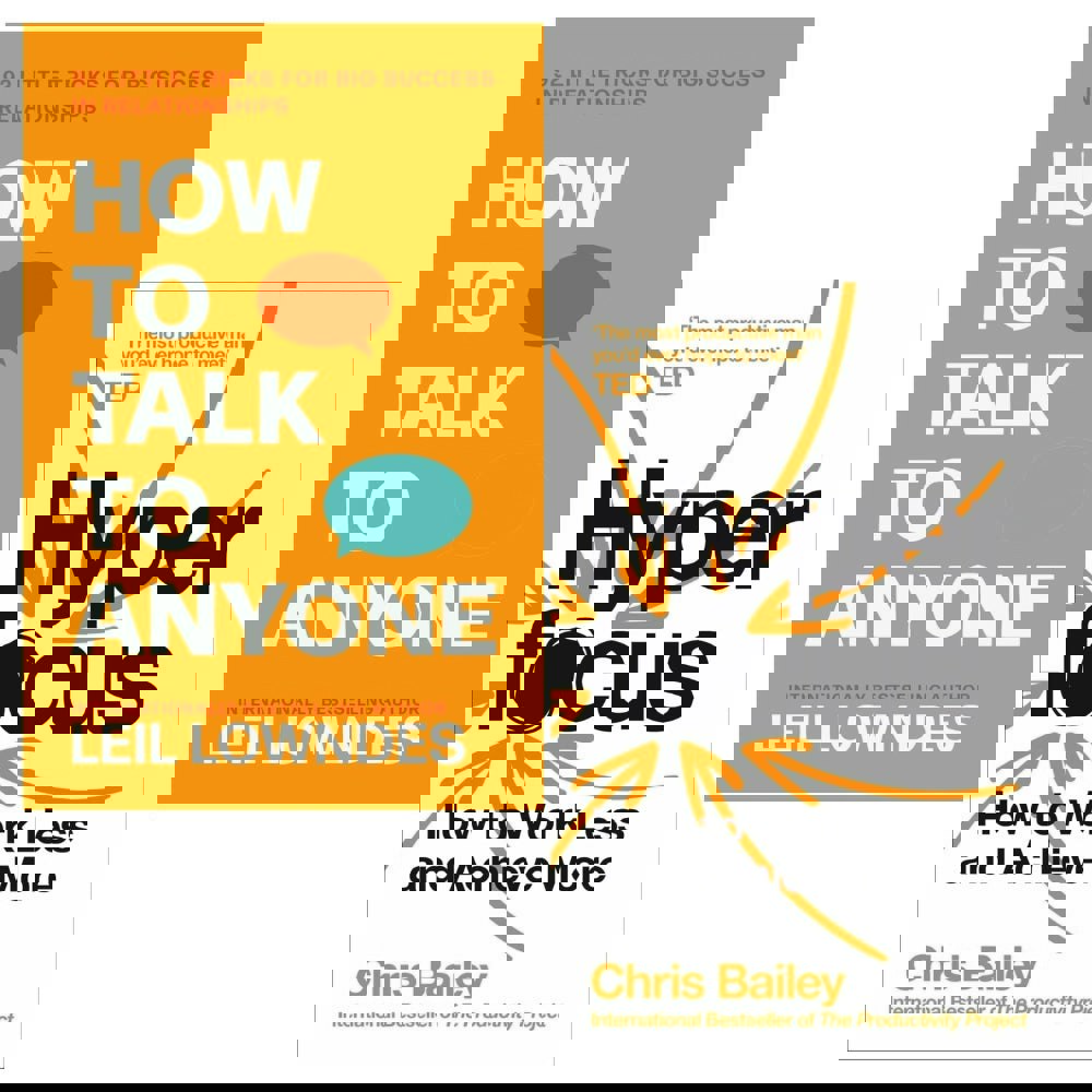 How To Talk To Anyone by Leil Lowndes and Hyperfocus by Chris Bailey 2 Books Collection Set
