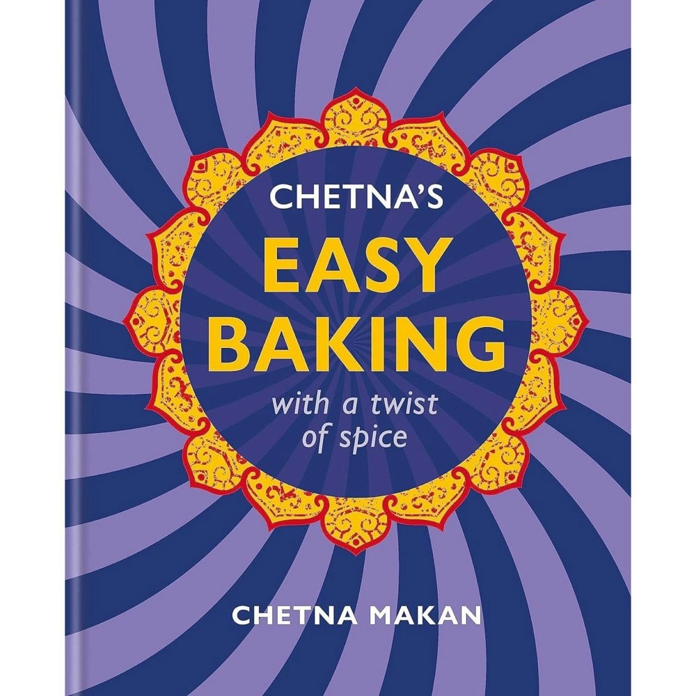 Mitchell Beazley Chetna's Easy Baking: with a twist of spice (Chetna Makan Cookbooks)