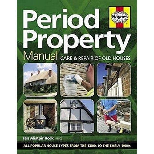 Haynes Period Property Manual Care And Repair Of Old Houses - books 4 people