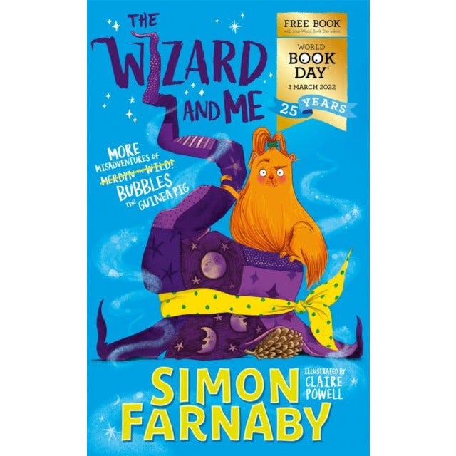 Hachette The Wizard and Me: More Misadventures of Bubbles the Guinea Pig: by Simon Farnaby