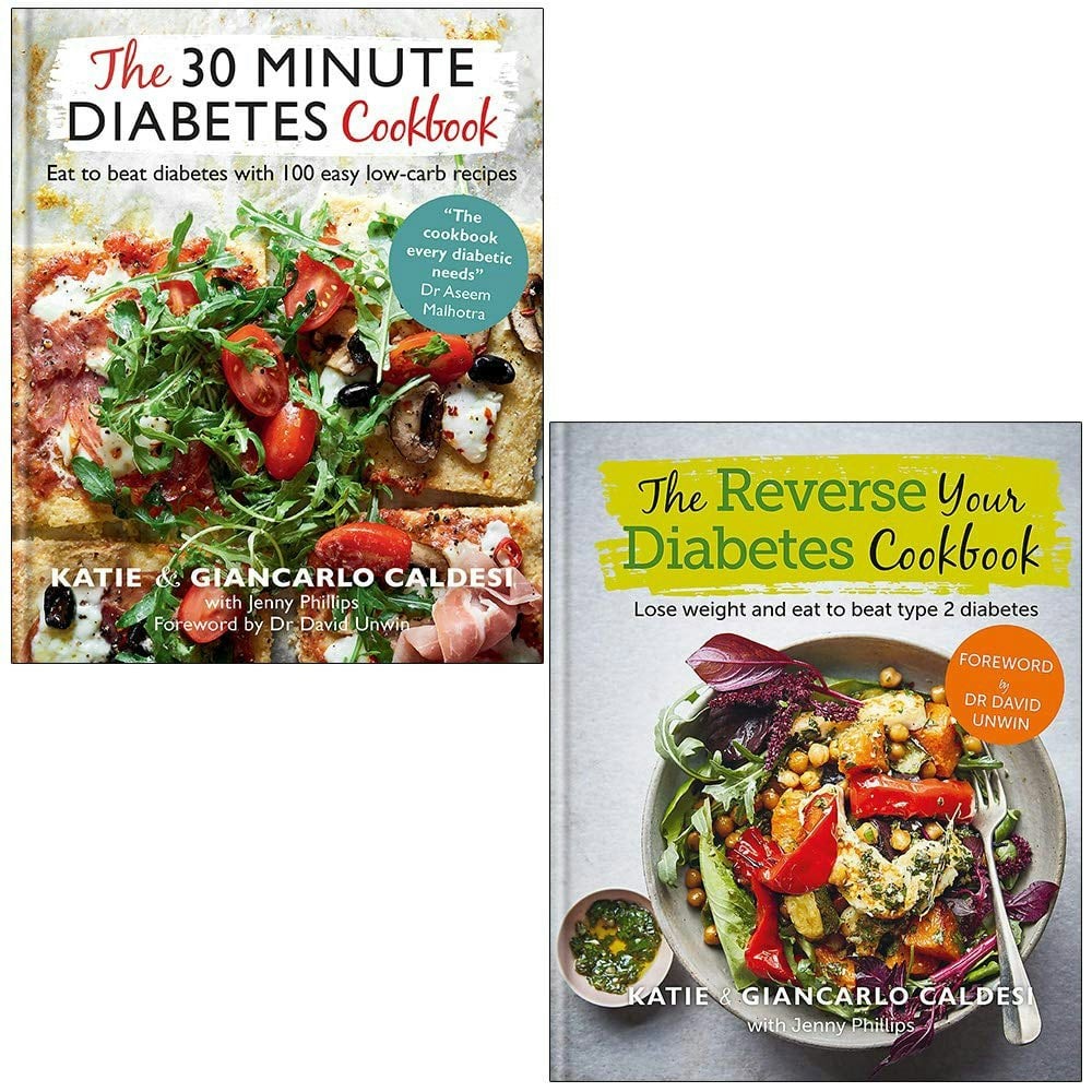 The 30 Minute Diabetes Cookbook & The Reverse Your Diabetes Cookbook By Katie Caldesi, Caldesi