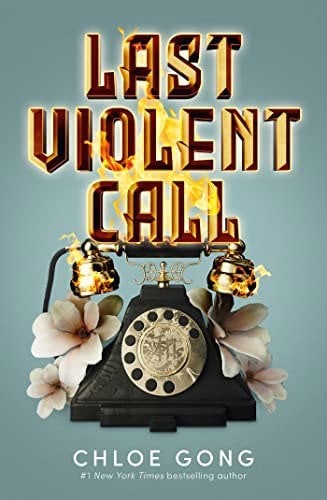 Last Violent Call: Two captivating novellas from a #1 New York Times bestselling author Chloe Gong