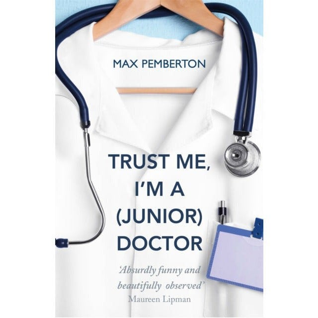 Hodder & Stoughton Trust Me, I'm a (Junior) Doctor by Max Pemberton