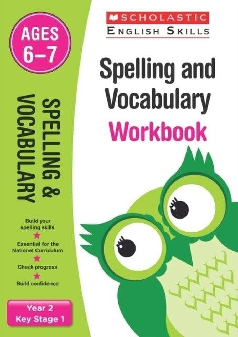 Spelling and Vocabulary practice activities for children ages 6-7 (Year 2). Perfect for Home Learning.: (Scholastic English Skills)