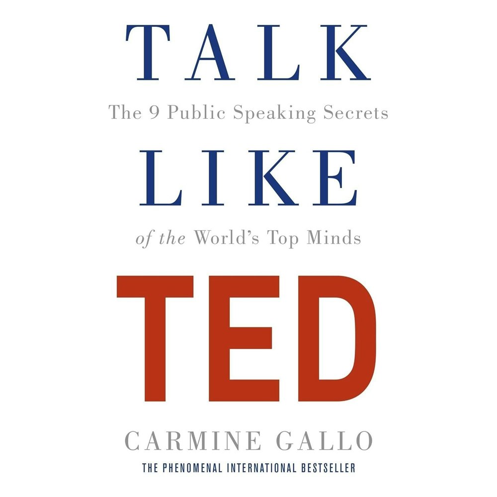 Talk Like TED: The 9 Public Speaking Secrets of the World's Top Minds