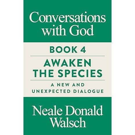 Watkins Publishing Ltd Conversations with God, Book 4: Awaken the Species by Neale Donald Walsch