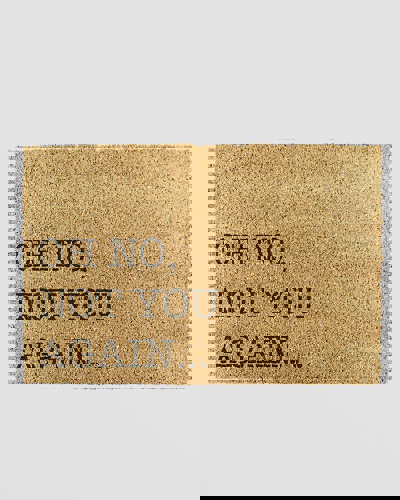 Oh No Not You Again Doormat