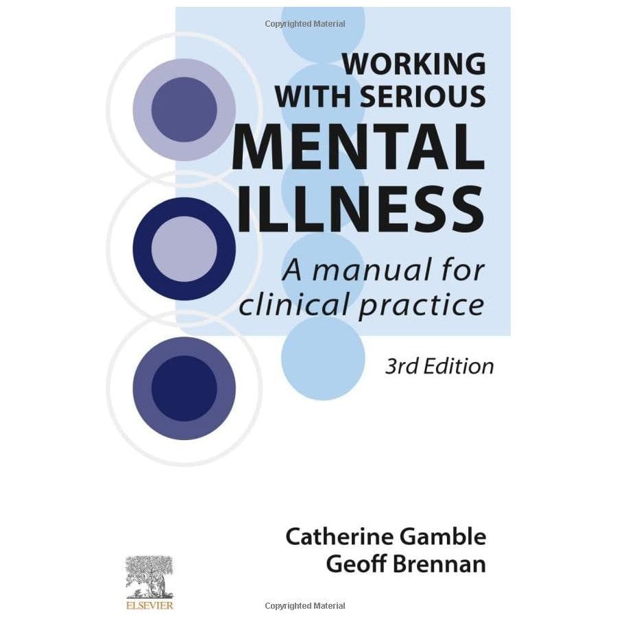 Elsevier Working With Serious Mental Illness: A Manual for Clinical Practice