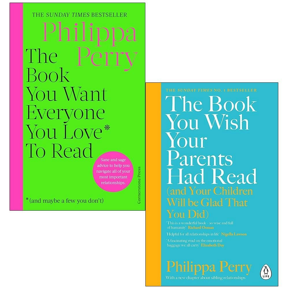 Philippa Perry The Book You Want Everyone You Love To Read & The Book You Wish Your Parents Had Read