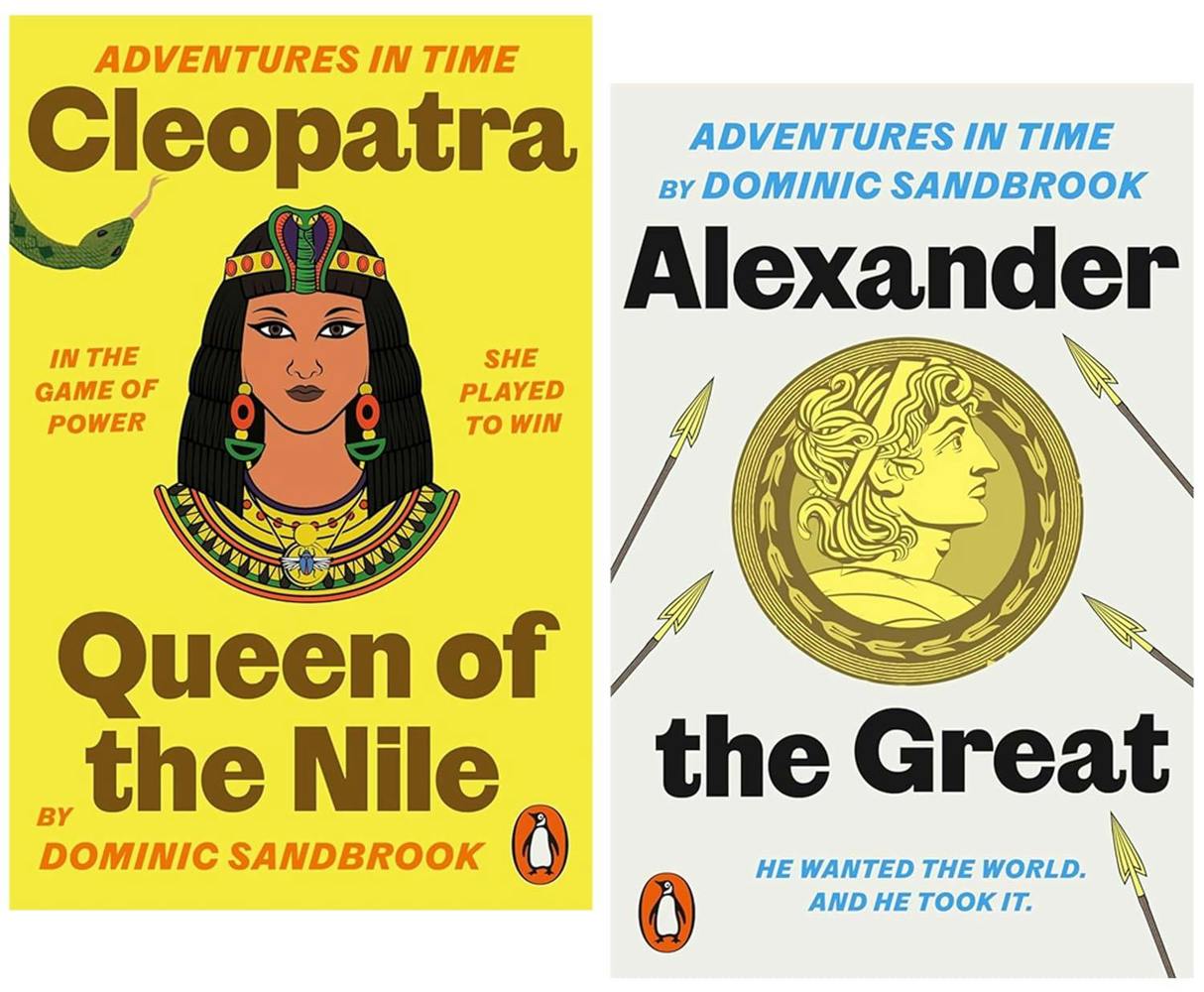 Adventures in Time Series by Dominic Sandbrook 2 Books Collection Set (Cleopatra, Queen of the Nile & Alexander the Great)