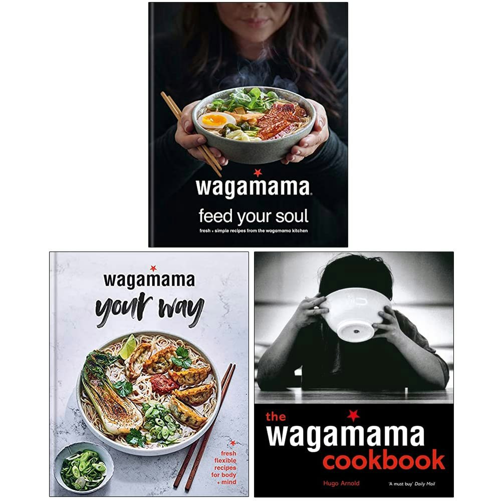 Wagamama 3 Book Set The Wagamama Cookbook, Wagamama Feed Your Soul & Wagamama Your Way