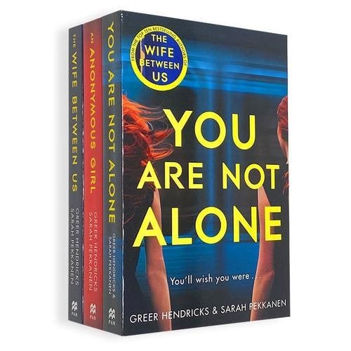 Greer Hendricks & Sarah Pekkanen 3 Books The Wife Between Us, An Anonymous Girl, You Are Not Alone