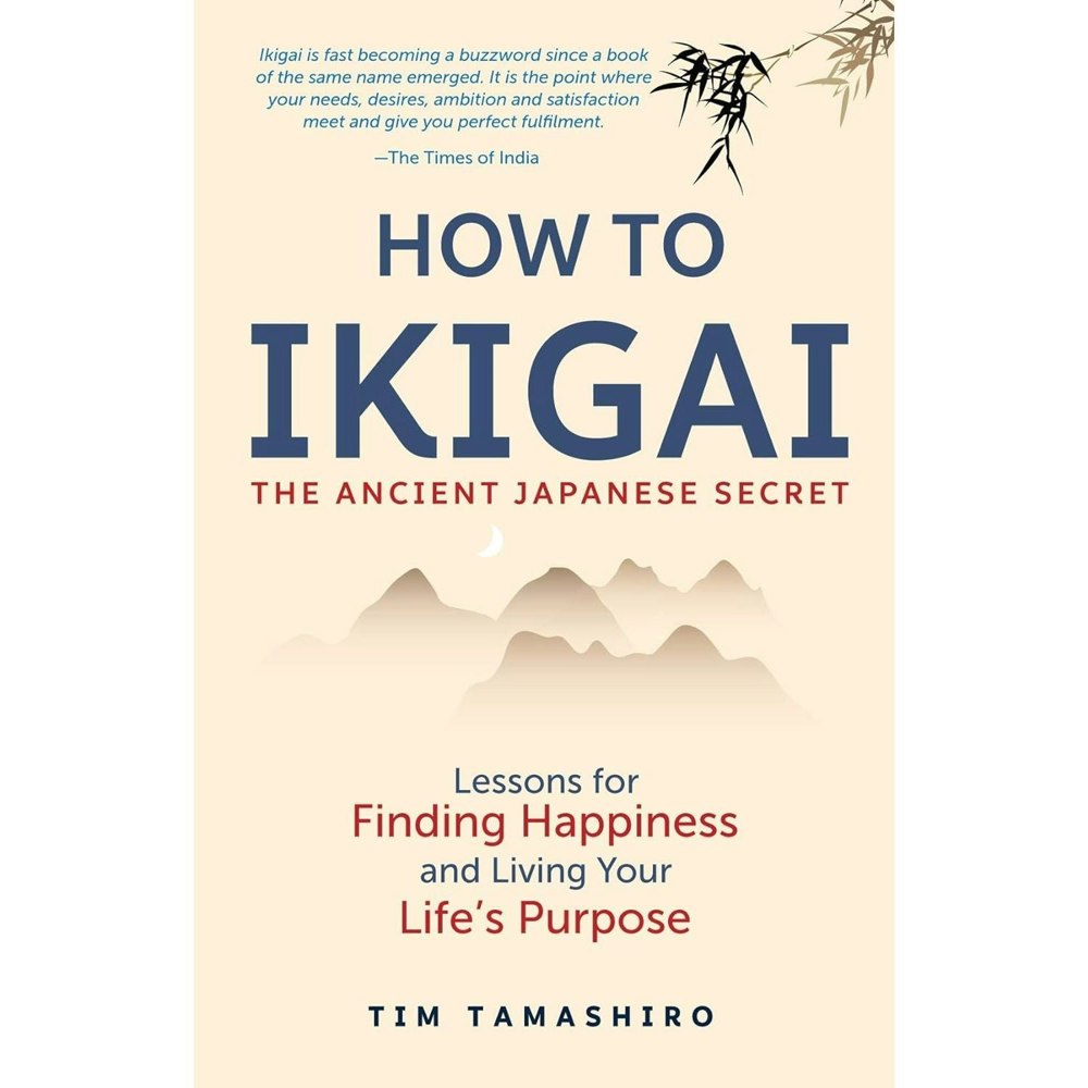 Wisdom Tree How to Ikigai: The Ancient Japanese Secret by Tim Tamashiro