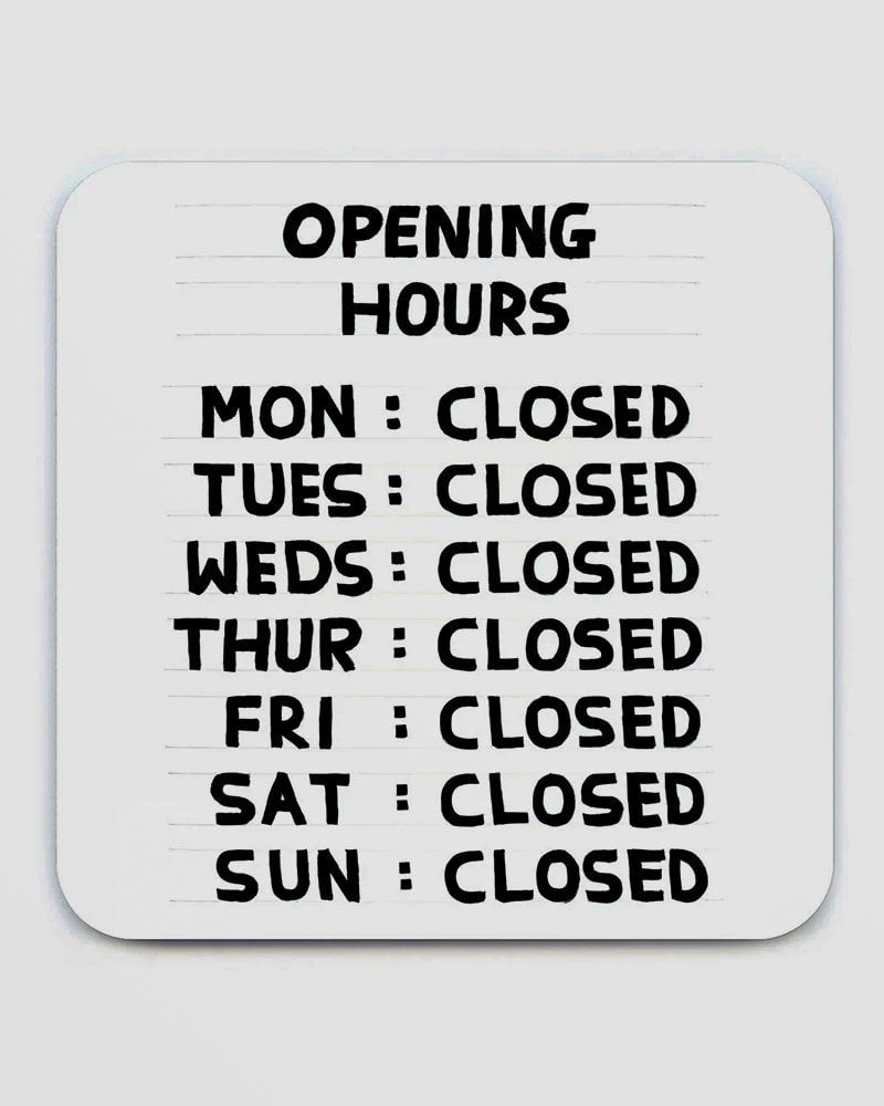 Opening Hours Coaster