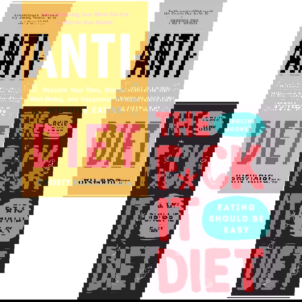 Anti Diet Reclaim Your Time Money Well Being & The F*ck It Diet [Hardcover] 2 Books Collection Set