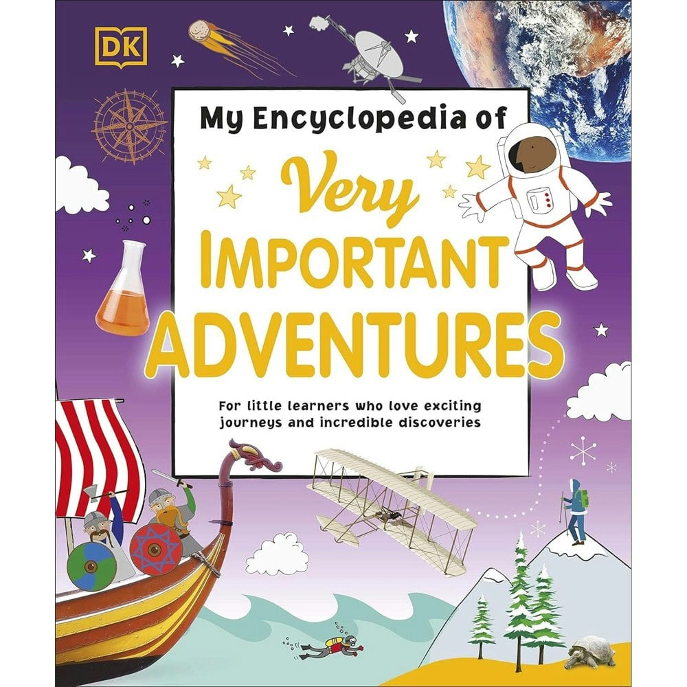 My Encyclopedia of Very Important Adventures: For little learners who love exciting journeys...