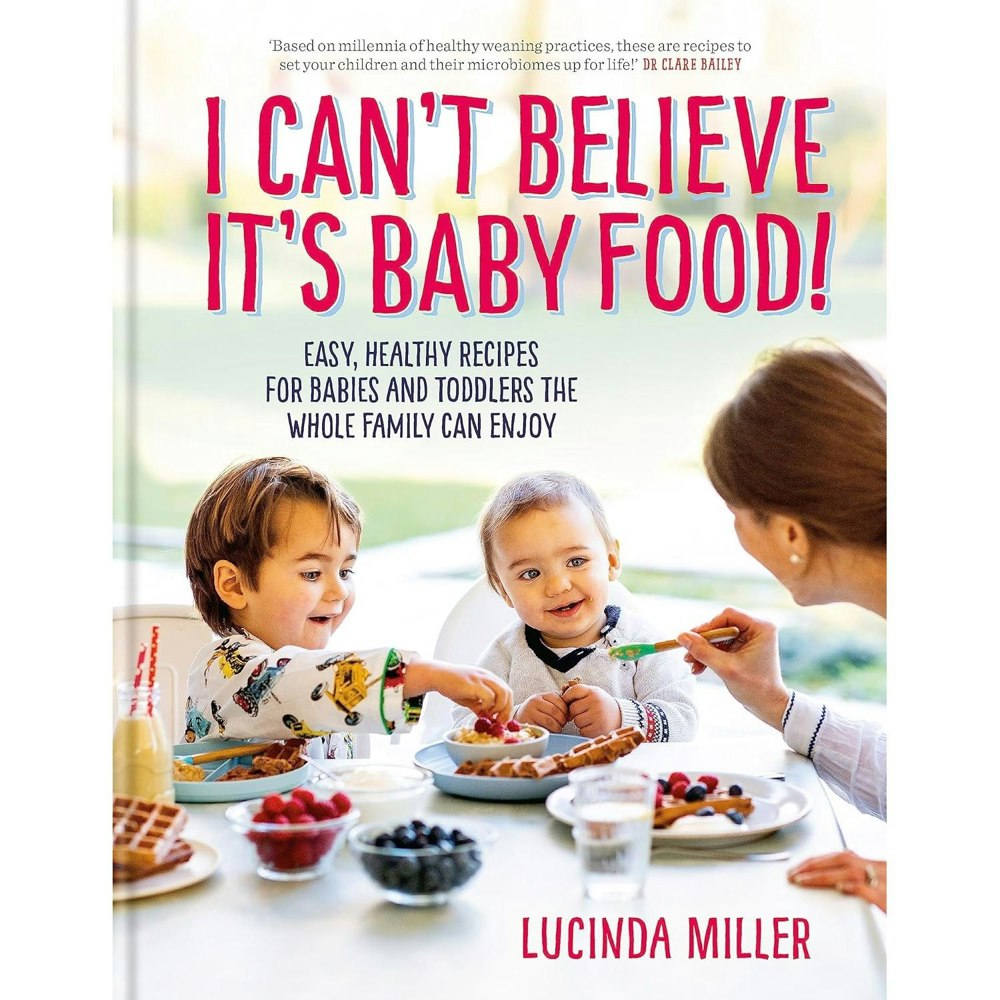 I Cant Believe Its Baby Food!: Easy, Healthy Recipes for Babies & Toddlers