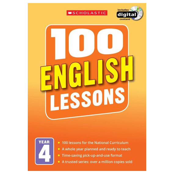 Scholastic 100 English Lessons Year 4 - 2014 National Curriculum Plan and Teach Book Study Guide