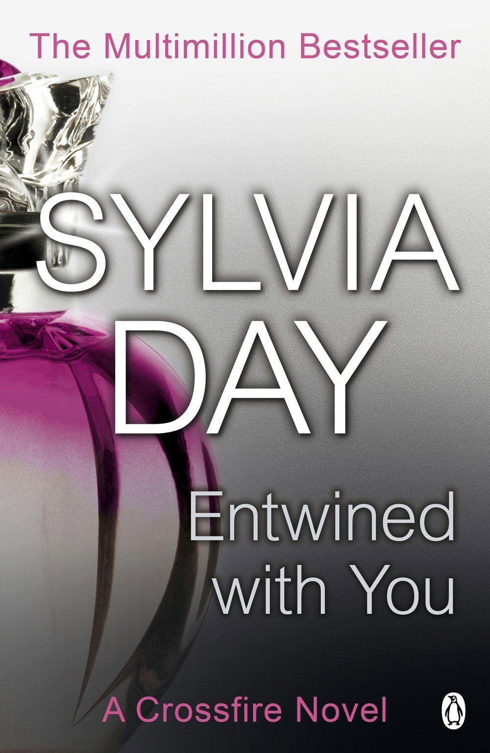 Entwined With You (Crossfire, Book 3): A Crossfire Novel by Sylvia Day