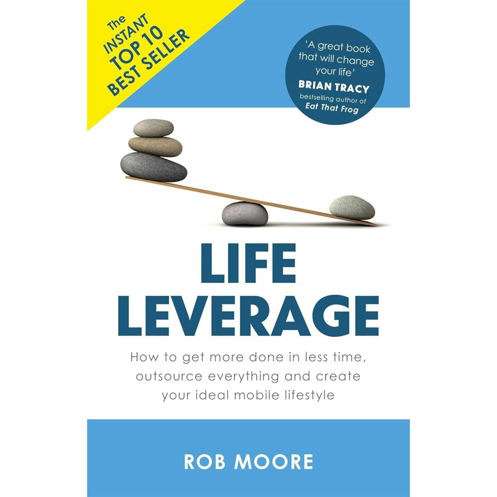 John Murray Life Leverage: How to Get More Done in Less Time