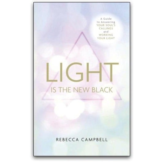 Light Is the New Black by Rebecca Campbell