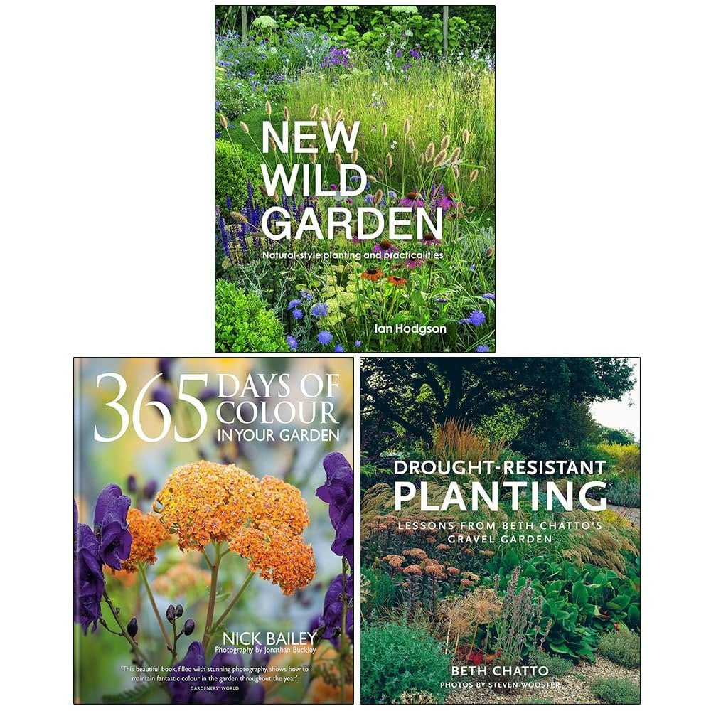 New Wild Garden, 365 Days of Colour In Your Garden and Drought-Resistant Planting 3 Book Set