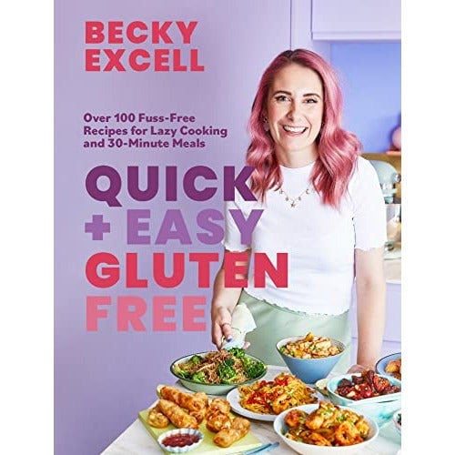 Quick and Easy Gluten Free - Over 100 Fuss-Free Recipes for Lazy Cooking