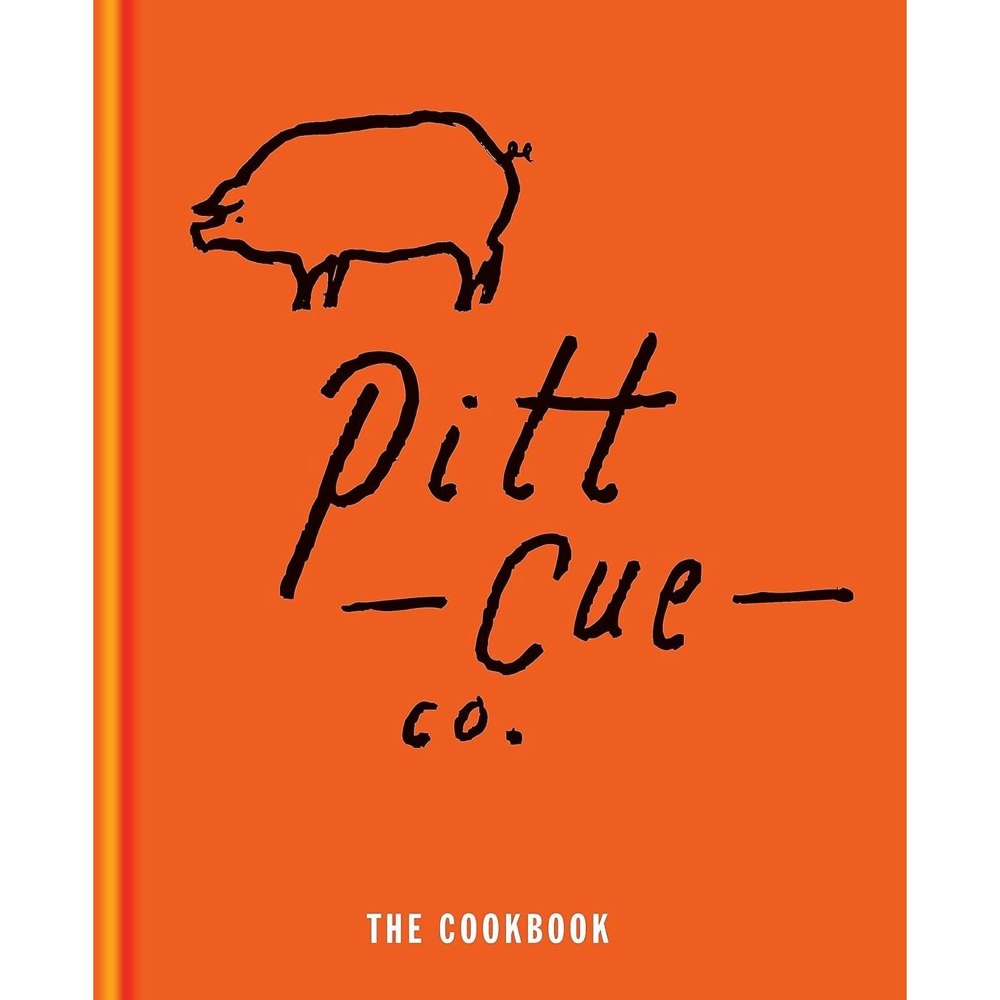 Pitt Cue Co. Cookbook: Barbecue Recipes and Slow Cooked Meat