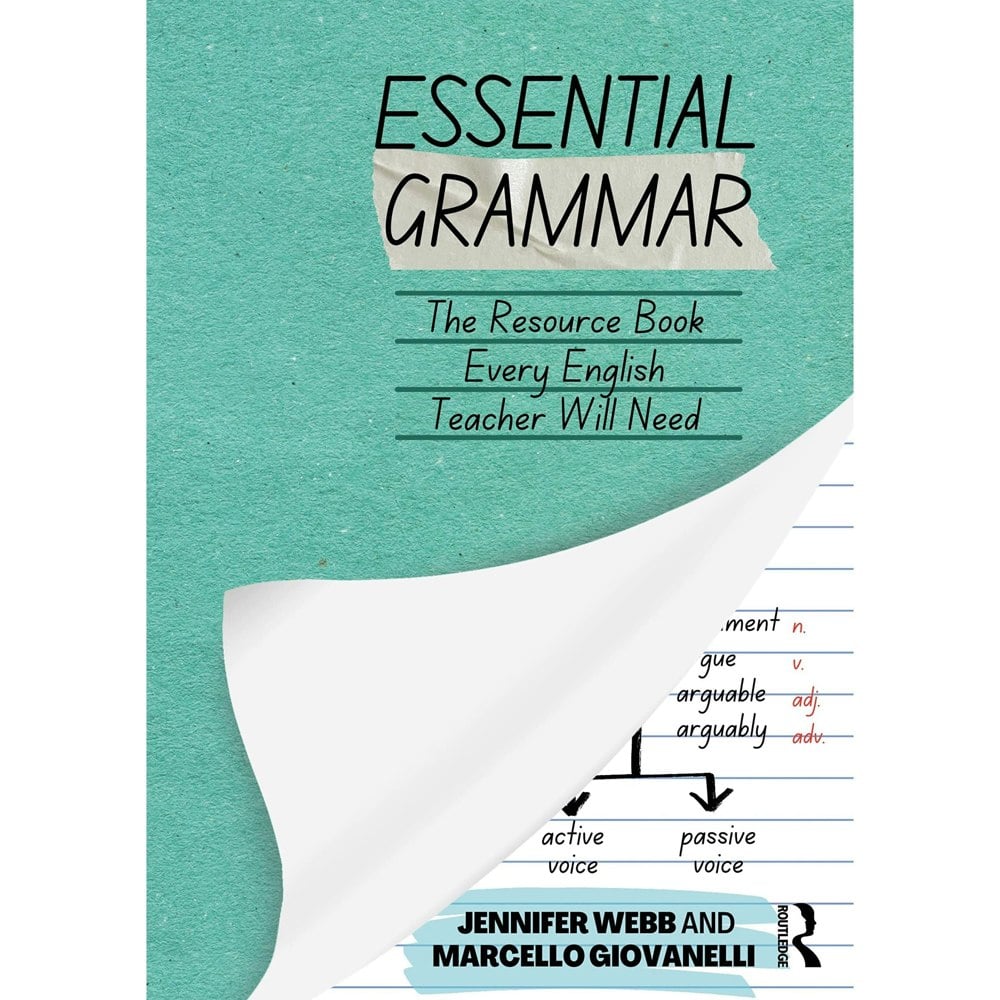 Routledge Essential Grammar: The Resource Book Every Secondary English Teacher Will Need