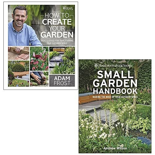 RHS How to Create your Garden By Adam Frost and RHS Small Garden Handbook By Andrew Wilson