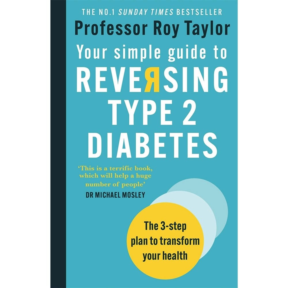 Your Simple Guide to Reversing Type 2 Diabetes: The 3-step plan to transform your health