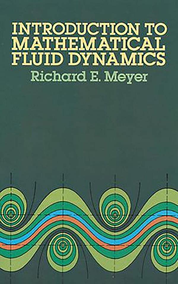 Introduction to Mathematical Fluid Dynamics - Richard E. Meyer