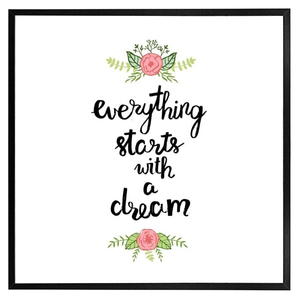 Benjamin Tate Design Everything starts with a dream (picture Frame)