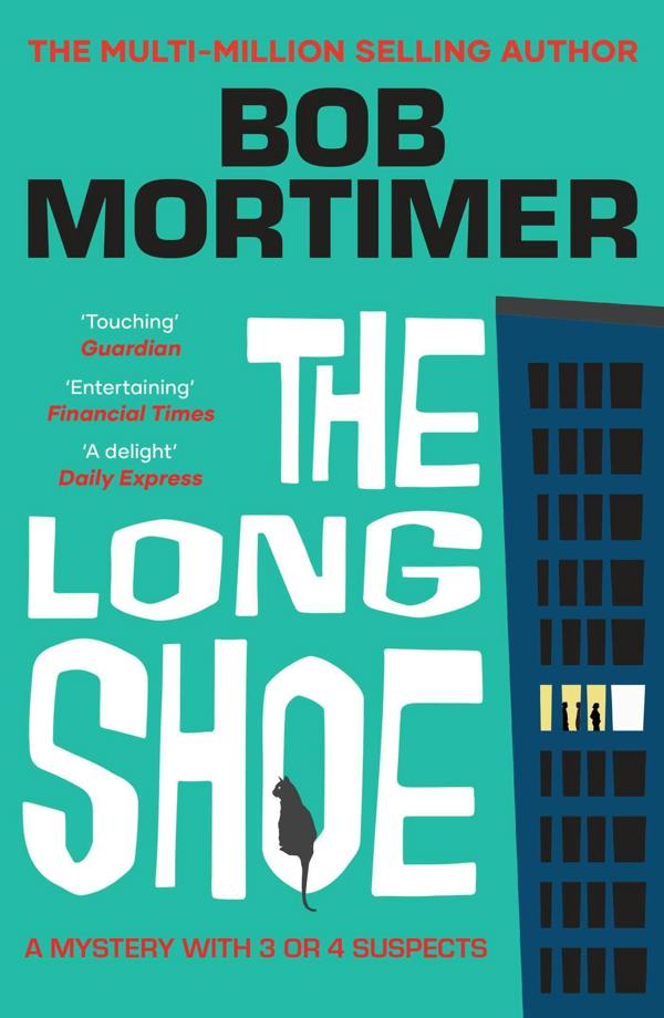 The Long Shoe: The new novel from multi-million selling author Bob Mortimer