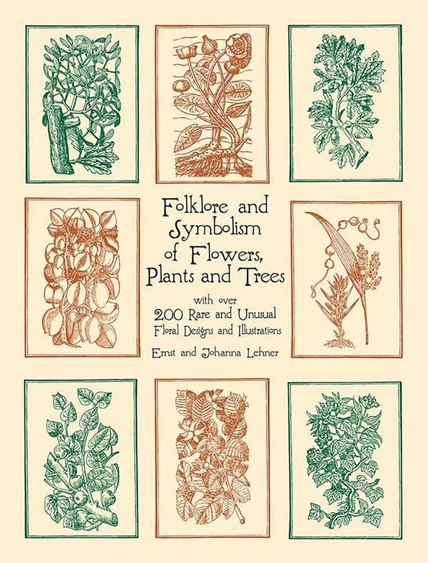 Folklore and Symbolism of Flowers, Plants and Trees