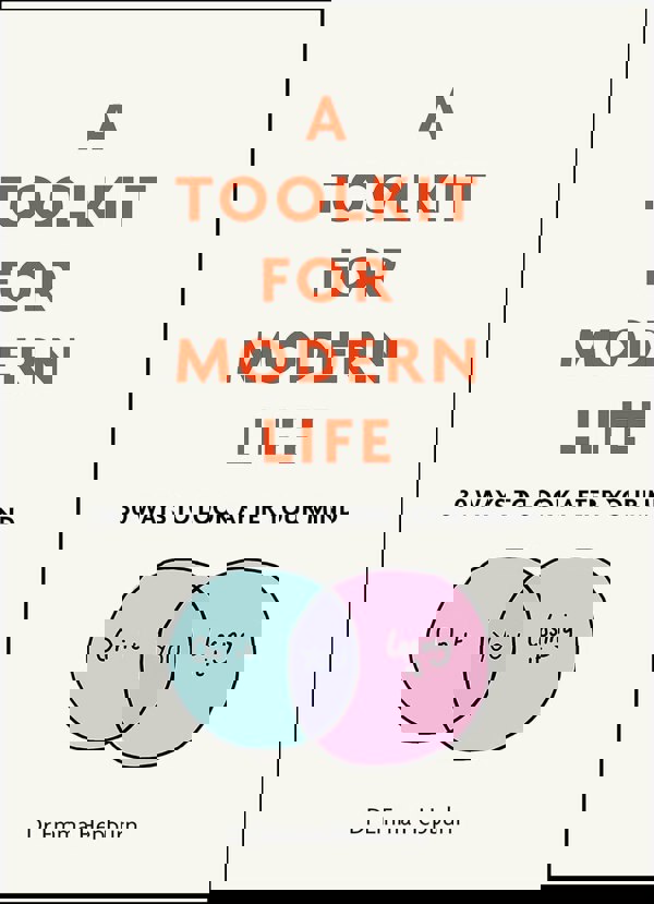 Dr Emma Hepburn A Toolkit For Happiness, A Toolkit For Mordern life, A Tookit For Your Emotions