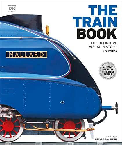 The Train Book: The Definitive Visual History (DK Definitive Transport Guides) - Paperback