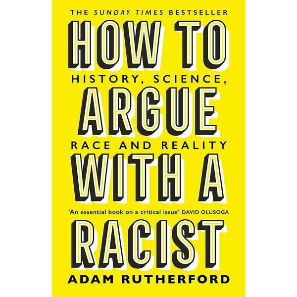 A Brief History of Everyone Who Ever Lived, How to Argue With a Racist & The Book of Humans