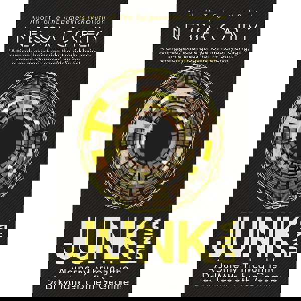 Junk DNA: A Journey Through the Dark Matter of the Genome by Nessa Carey