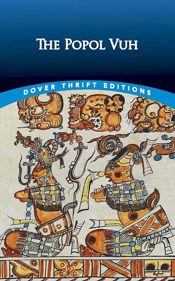 The Popol Vuh - Lewis Spence - Dover Thrift Editions