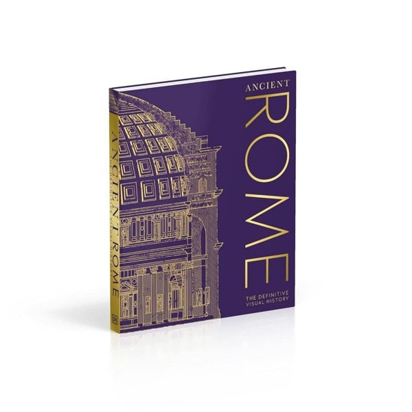 Ancient Rome: The Definitive Visual History (Classic History)