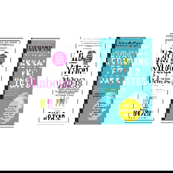 Life Without Diabetes, Your Simple Guide to Reversing Type 2 Diabetes Collection 2 Books Set By Professor Roy Taylor