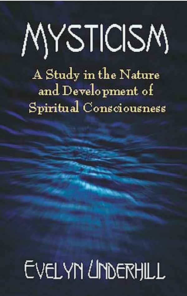 Mysticism - Evelyn Underhill