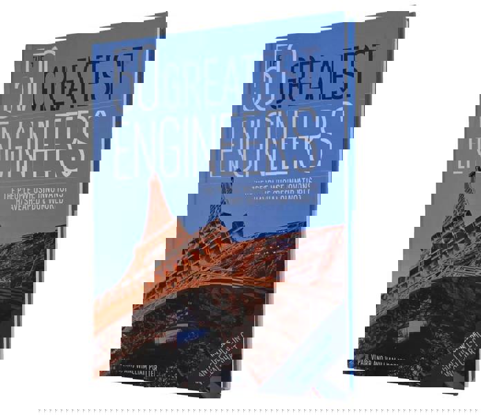 The 50 Greatest Engineers: The People Whose Innovations Have Shaped Our World By Paul Virr, William Potter