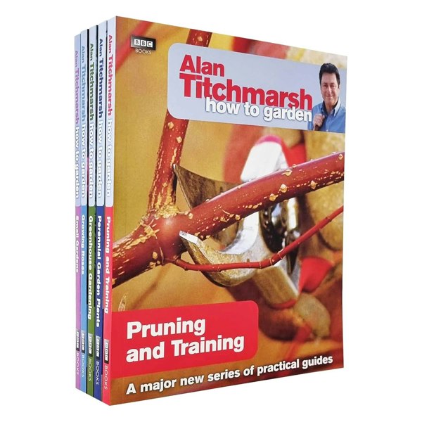 Alan Titchmarsh How to Garden Series 5 Collection (Pruning and Training, Perennial Garden Plants, Greenhouse Gardening, Growing Roses & Small Gardens)