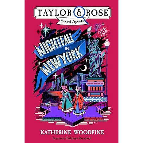 Nightfall in New York Book by Katherine Woodfine – Final Taylor & Rose Secret Agents Mystery Detective Series